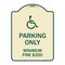 Signmission W/ Modified Isa Icon Parking Minimum Fine $250 Heavy-Gauge Aluminum Sign, 24" x 18", TG-1824-22700 A-DES-TG-1824-22700 - alternate 1